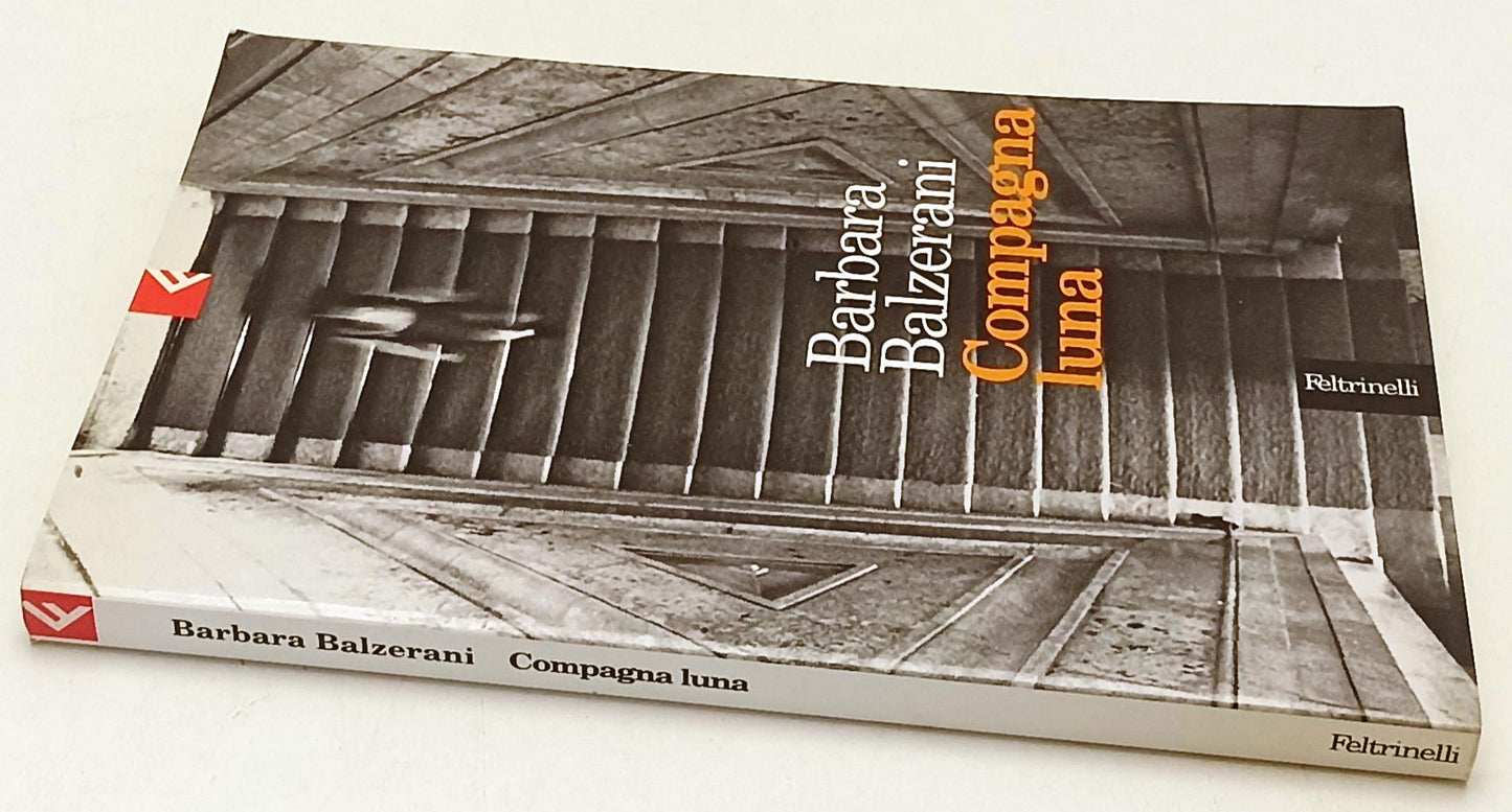 COMPAGNA LUNA- BARBARA BALZERANI- FELTRINELLI- SERIE BIANCA-- 1998- B-XFS179