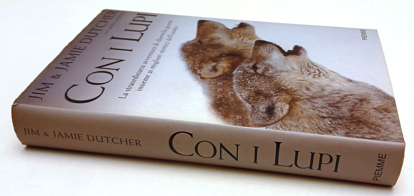 LN- CON I LUPI - JIM & JAMIE DUTCHER - PIEMME -- 1a ED. - 2003 - CS - YFS92