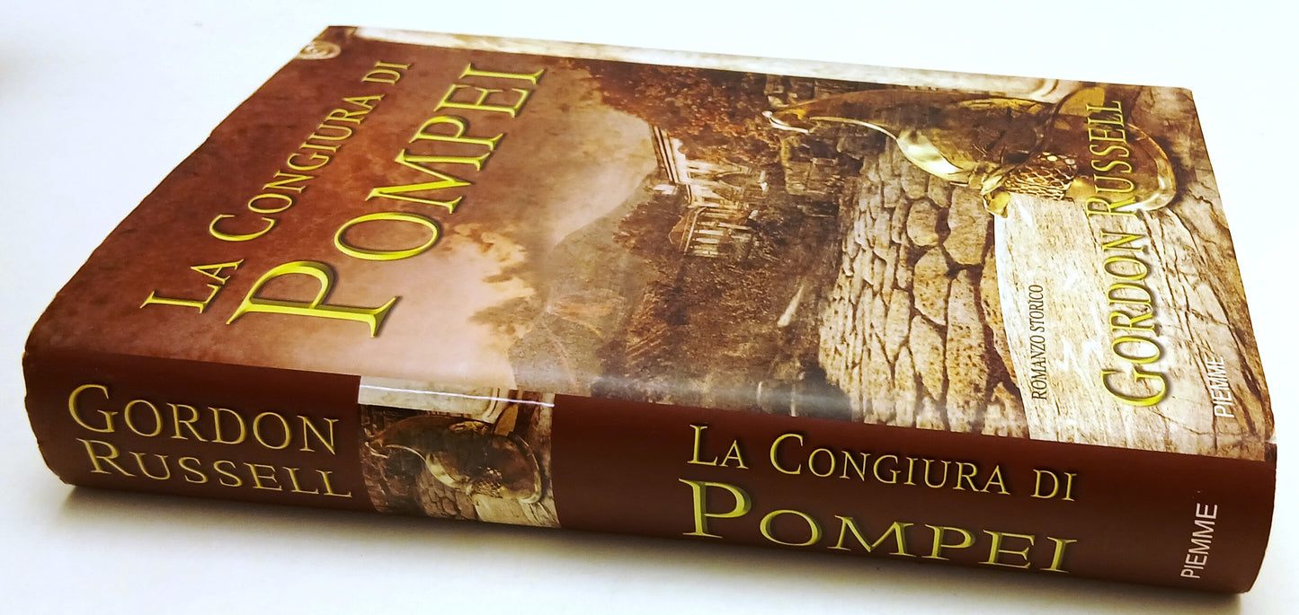 LN- LA CONGIURA DI POMPEI - GORDON RUSSELL- PIEMME -- 1a ED. - 2008- CS - ZFS42
