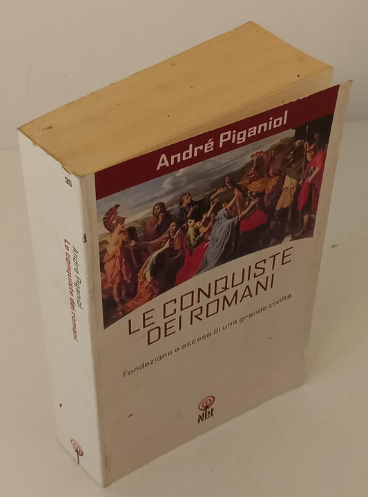 LS- LE CONQUISTE DEI ROMANI - ANDRE' PIGANIOL - NET --- 2002- B- XFS136