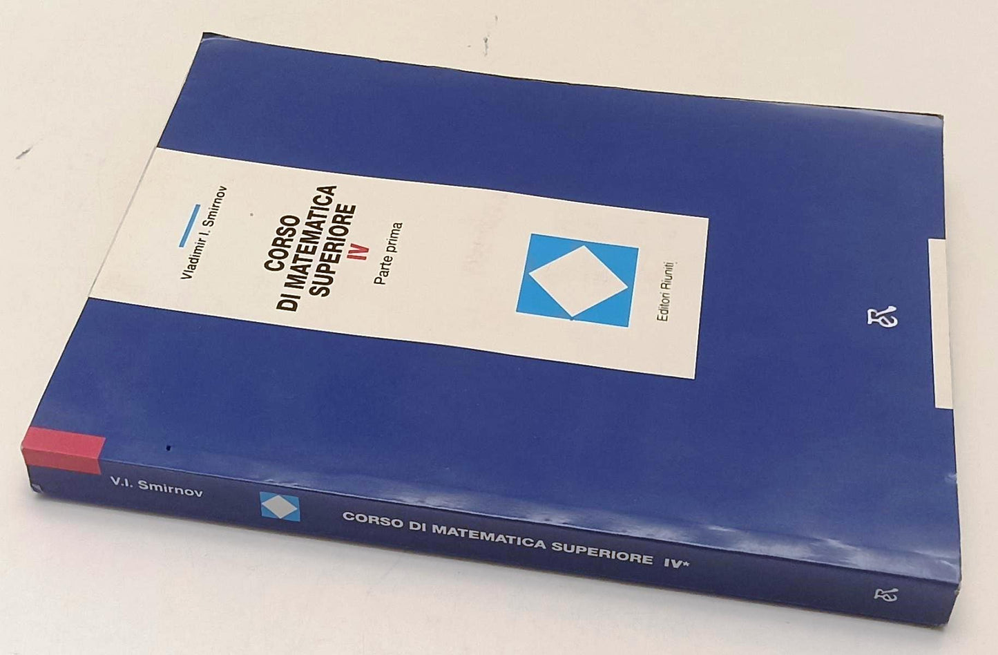 LZ- CORSO DI MATEMATICA SUPERIORE IV PARTE I - VLADIMIR SMIRNOV- 1999- B- YFS484