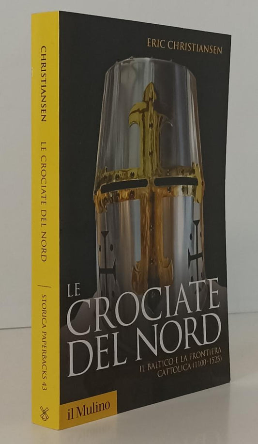 LN- LE CROCIATE DEL NORD - ERIC CHRISTIANSEN - IL MULINO --- 2008- B- YFS178