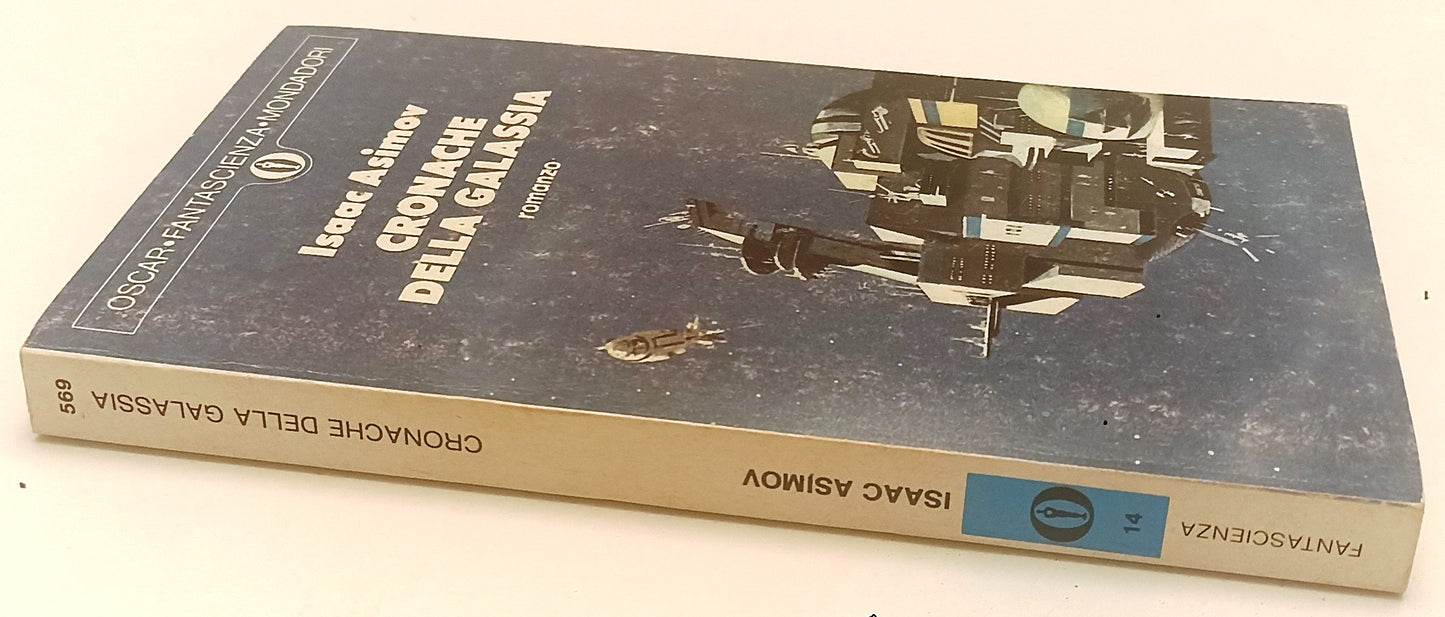 LF- CRONACHE DELLA GALASSIA- ISAAC ASIMOV- MONDADORI- OSCAR FANTASCIENZA- B- XFS