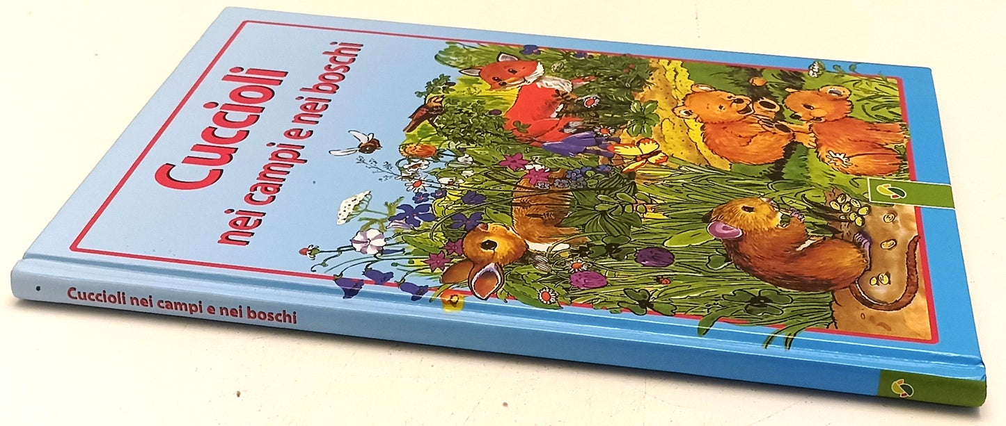 LB- CUCCIOLI NEI CAMPI E NEI BOSCHI - illustrazioni di ANNE SUESS - C - YFS843