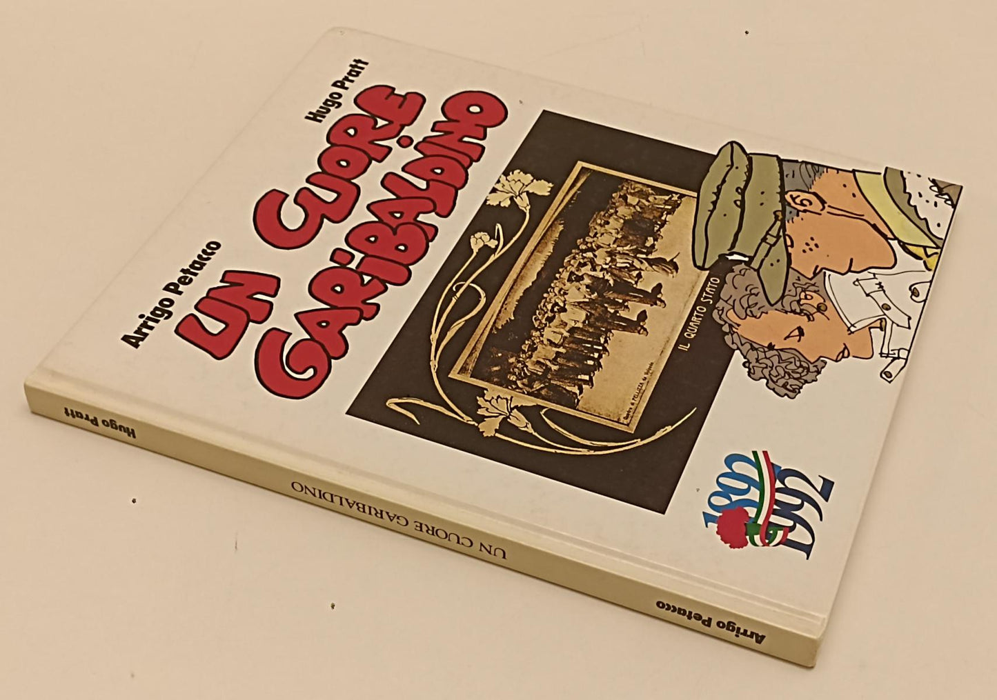 FV- UN CUORE GARIBALDINO 1892/1992 - ARRIGO PETACCO HUGO PRATT -- 1992 - C - B24