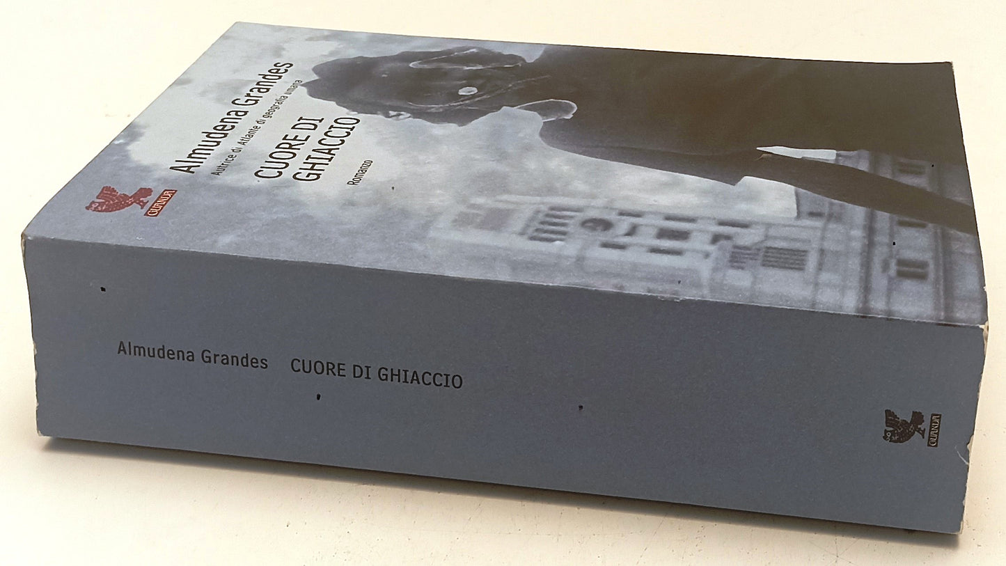 LN- CUORE DI GHIACCIO- ALMUDENA GRANDES- GUANDA- NARRATORI FENICE-- 2008- B- XFS