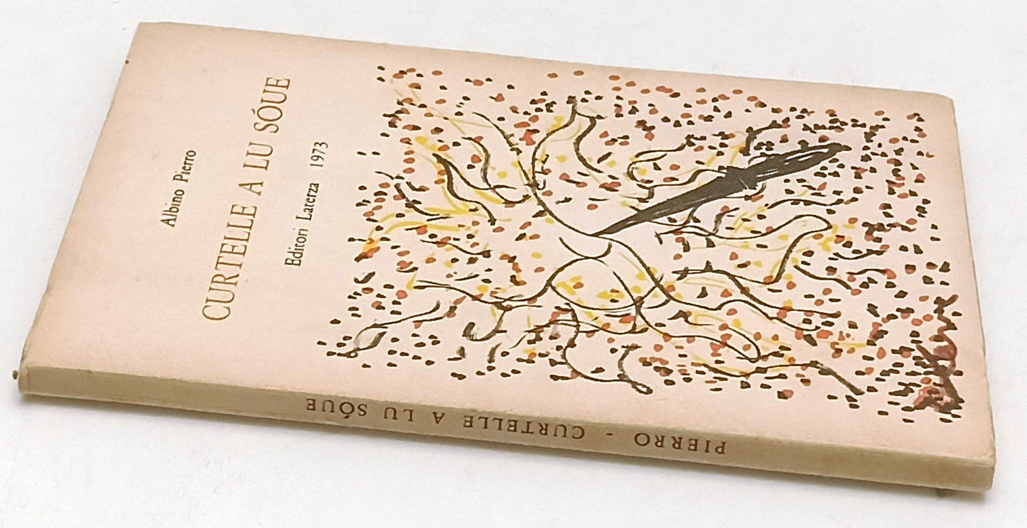 LN- CURTELLE A LU SOUE POESIE DIALETTO - ALBINO PIERRO - LATERZA--- 1973- B- XFS