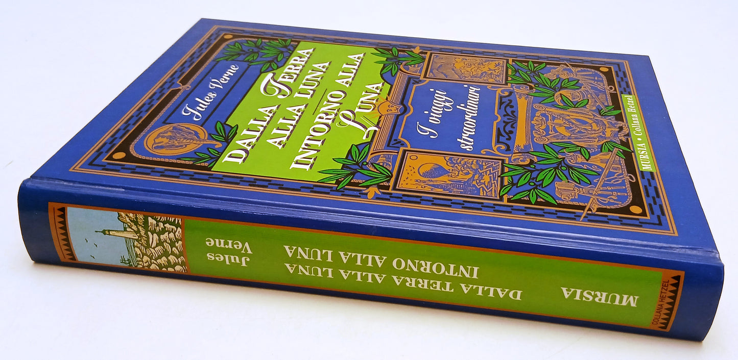 LN- DALLA TERRA ALLA LUNA INTORNO ALLA LUNA - JULES VERNE- MURSIA- HETZEL- ZFS58