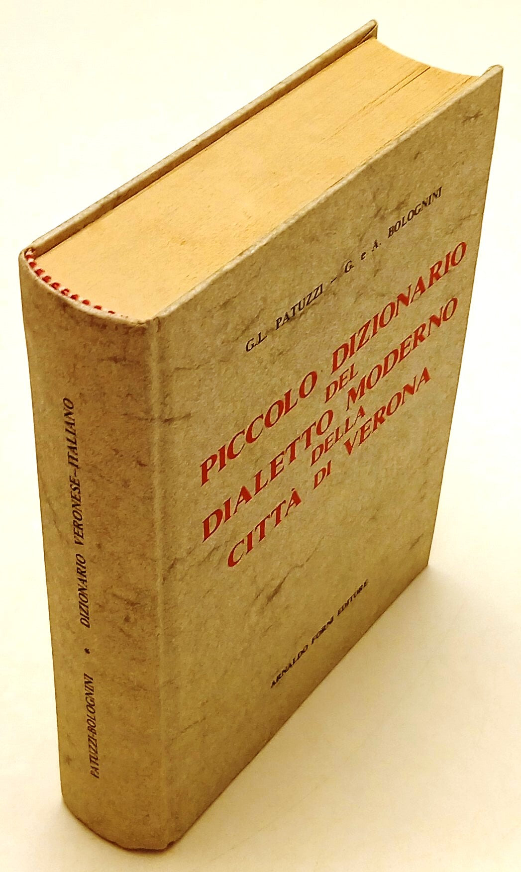 LZ- PICCOLO DIZIONARIO DIALETTO MODERNO VERONA - PATUZZI- FORNI- 1980- C- ZFS62