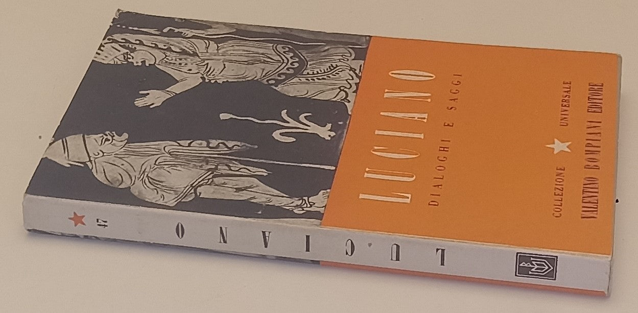 LN- DIALOGHI E SAGGI- LUCIANO- BOMPIANI- COLLEZIONE UNIVERSALE- 1944- BS- YFS967