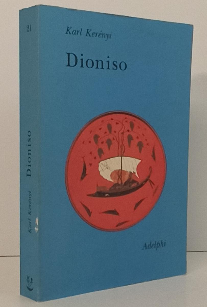 LS- DIONISO ARCHETIPO VITA INDISTRUTTIBILE- KARL KERENYI- ADELPHI--- 1992- B-XFS