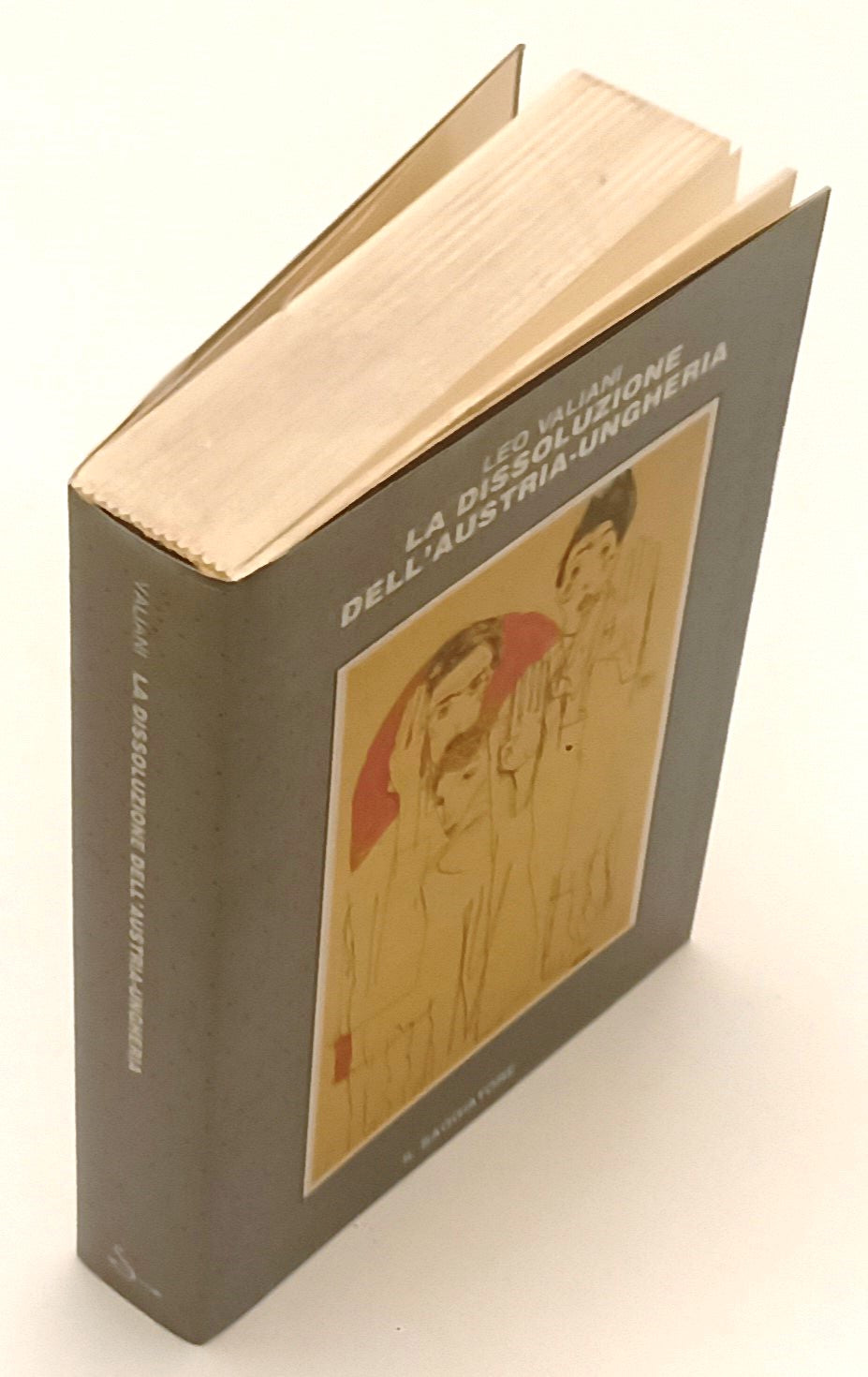 LS- LA DISSOLUZIONE DELL'AUSTRIA-UNGHERIA - VALIANI- SAGGIATORE- 1985- B- ZFS154