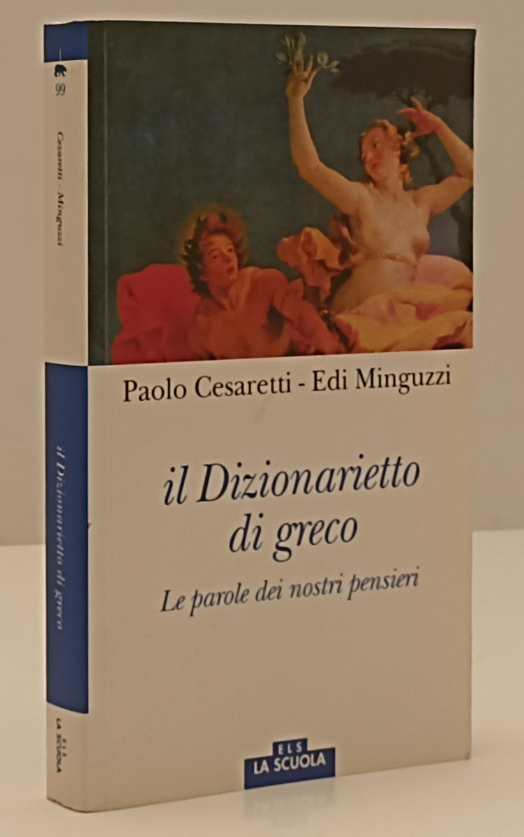 LZ- IL DIZIONARIETTO DI GRECO- CESARETTI MINGUZZI- ELS SCUOLA--- 2017- B- YFS178