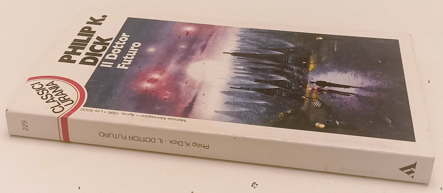 LF- IL DOTTOR FUTURO - PHILIP K. DICK - MONDADORI- CLASSICI URANIA- 1995- B- XFS