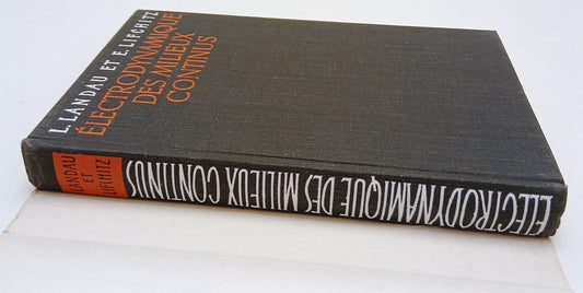 LZ- ELECTRODYNAMIQUE DES MILIEUX CONTINUS- LANDAU ET LIFCHITZ- MOSCOU- CS- ZFS63