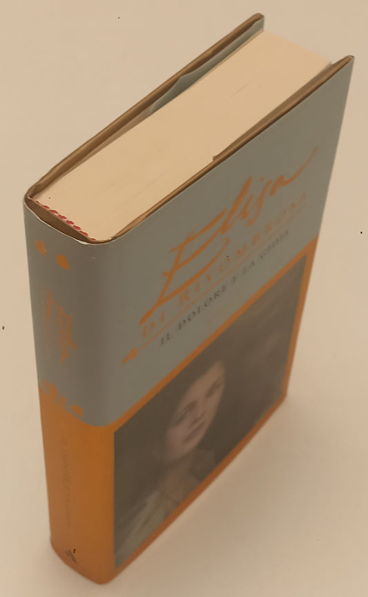 LN- ELISA DI RIVOMBROSA IL DOLORE E LA GIOIA -- MONDADORI --- 2005 - CS- YFS205