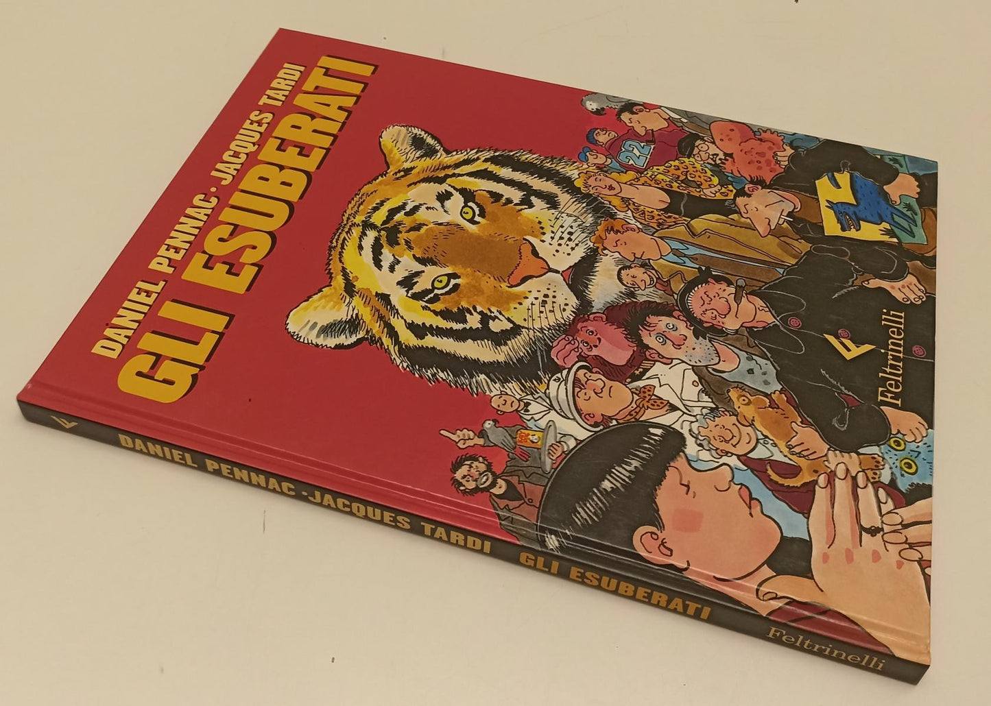 FV- GLI ESUBERATI - DANIEL PENNAC JACQUES TARDI - FELTRINELLI - 2000 - C- B24