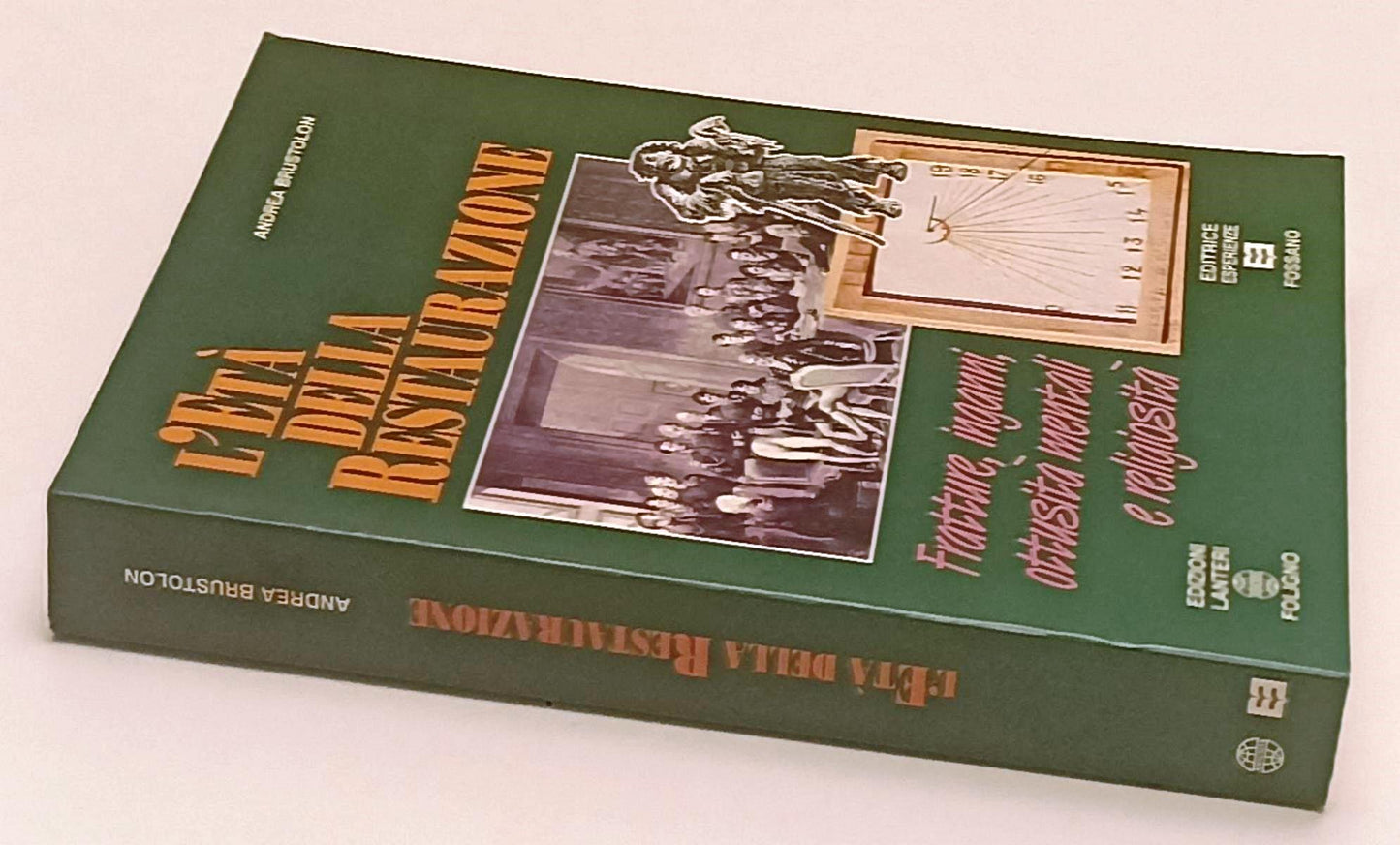 LS- L'ETA' DELLA RESTAURAZIONE FRATTURE INGANNI- ANDREA BRUSTOLON- 1996-B-ZFS159