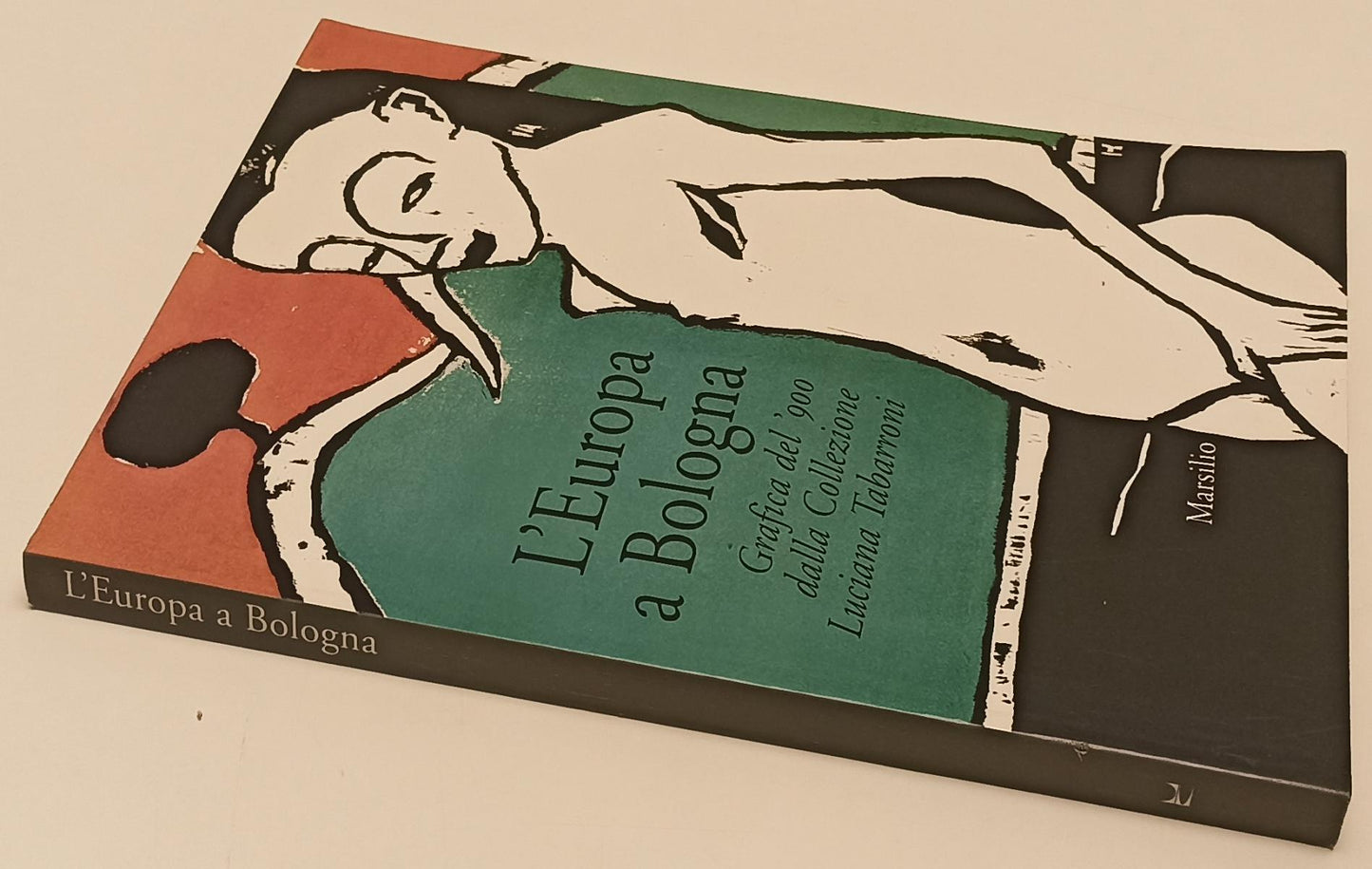 LT- L'EUROPA A BOLOGNA LUCIANA TABARRONI - BENTINI - MARSILIO--- 2003- B- YFS347