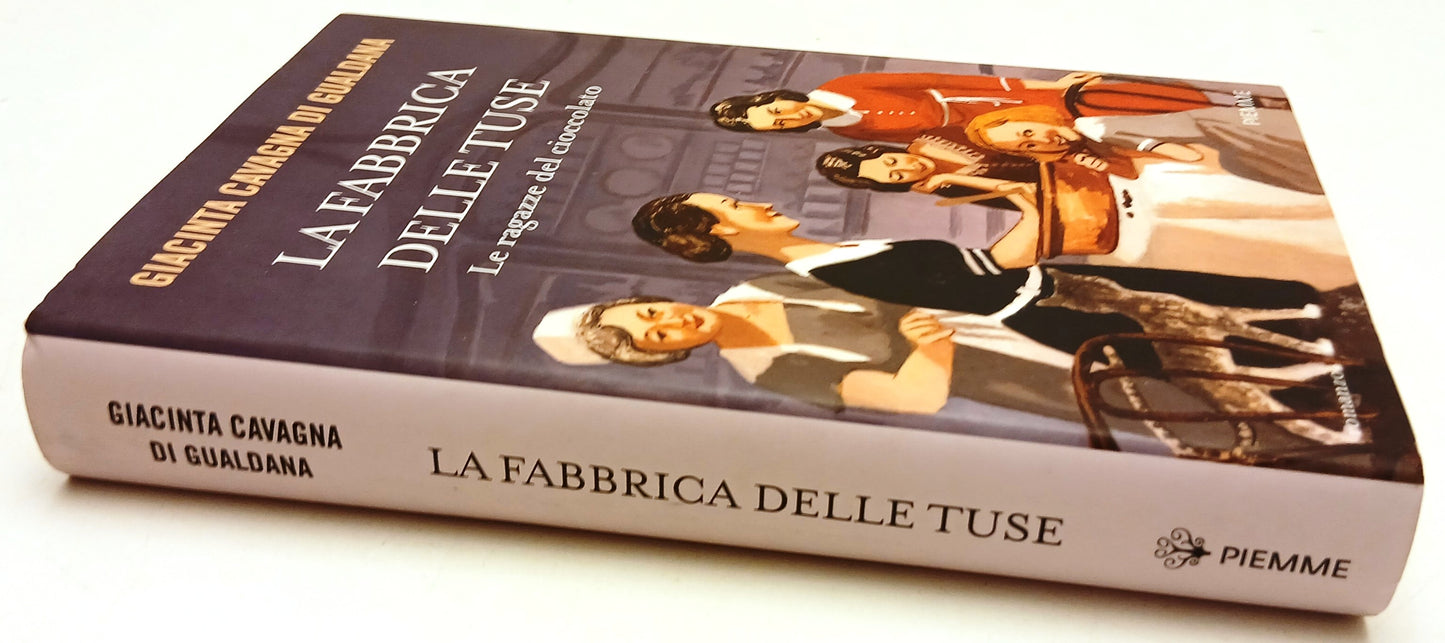 La fabbrica delle Tuse - Giacinta Cavagna di Gualdana - Piemme - 1a ed.- ZFS93