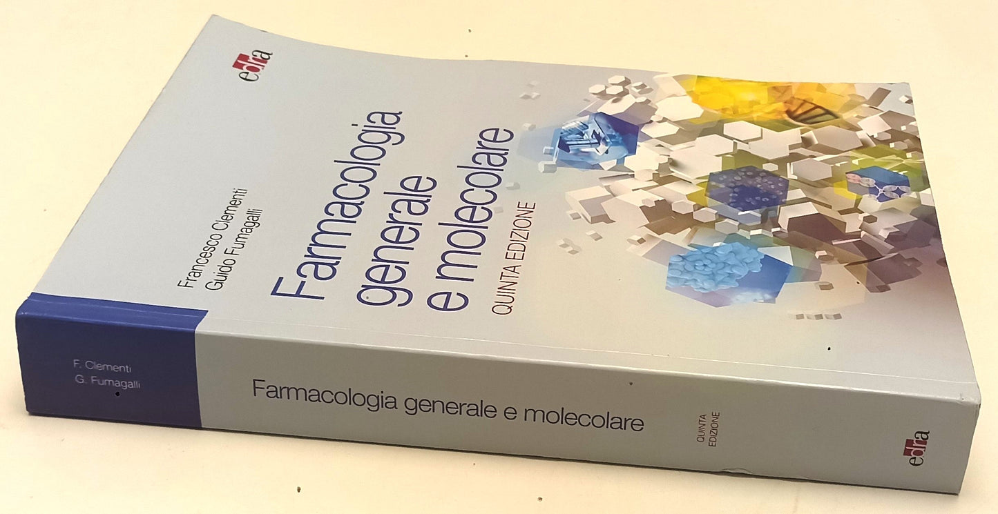 LQ- FARMACOLOGIA GENERALE E MOLECOLARE - CLEMENTI FUMAGALLI - EDRA - B - YFS610