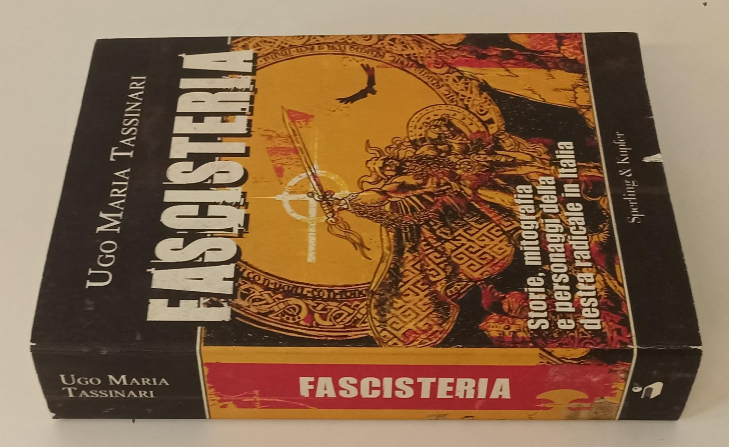 LS- FASCISTERIA - UGO MARIA TASSINARI - SPERLING & KUPFER --- 2005- B- XFS142