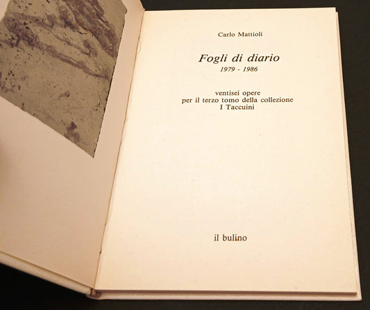 LT- FOGLI DI DIARIO 1979-1986 - CARLO MATTIOLI - IL BULINO - I TACCUINI - C- WPR