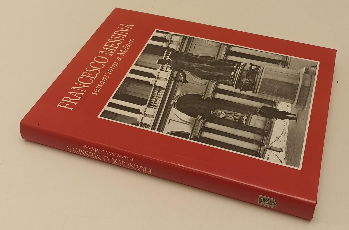 LT- FRANCESCO MESSINA SESSANT'ANNI A MILANO- LIBRI SCHEIWILLER- 1992- CS- YFS250