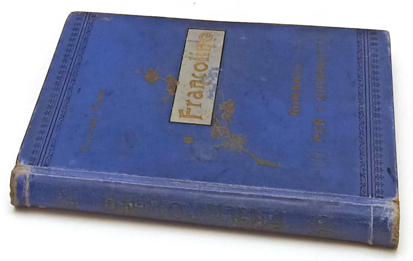 FRANCOLINO ROMANZO PER GIOVINETTI- ONORATO FAVA- BEMPORAD--- 1898- C- YFS593