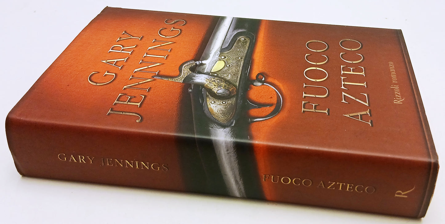 LN- FUOCO AZTECO - GARY JENNINGS - RIZZOLI -- 1a ED. - 2009 - CS - ZFS51