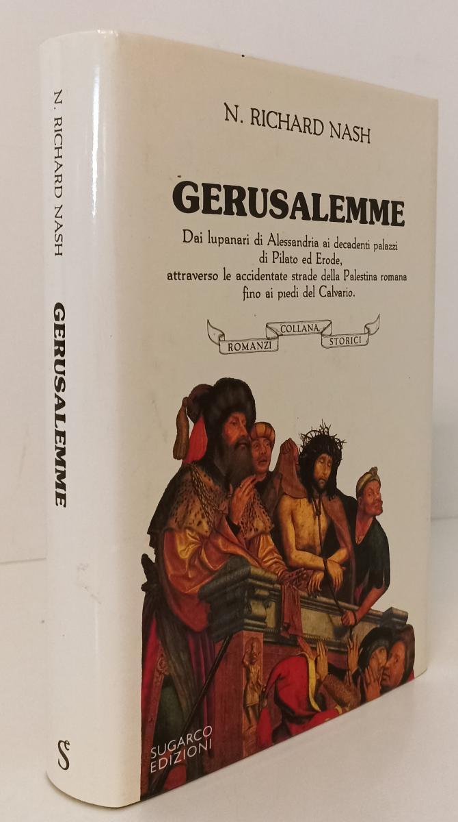LN- GERUSALEMME - N. RICHARD NASH - SUGARCO - ROMANZI STORICI-- 1988- CS- YFS172