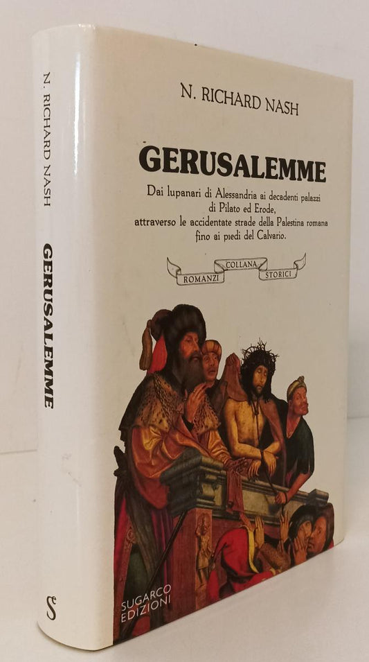 LN- GERUSALEMME - N. RICHARD NASH - SUGARCO - ROMANZI STORICI-- 1988- CS- YFS172