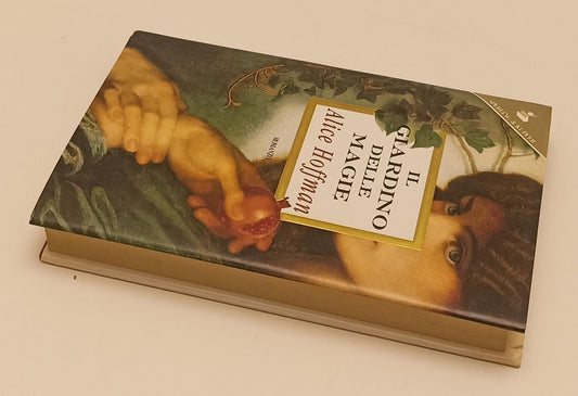 LN- IL GIARDINO DELLE MAGIE- ALICE HOFFMAN- SPERLING & KUPFER--- 1997- CS-XFS137