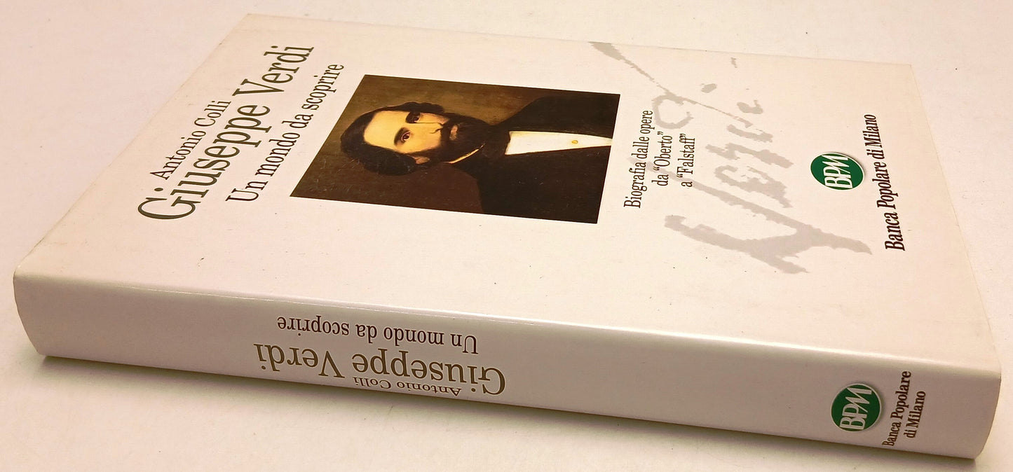 LS- GIUSEPPE VERDI UN MONDO DA SCOPRIRE - ANTONIO COLLI- BPM--- 1998- CS- YFS301