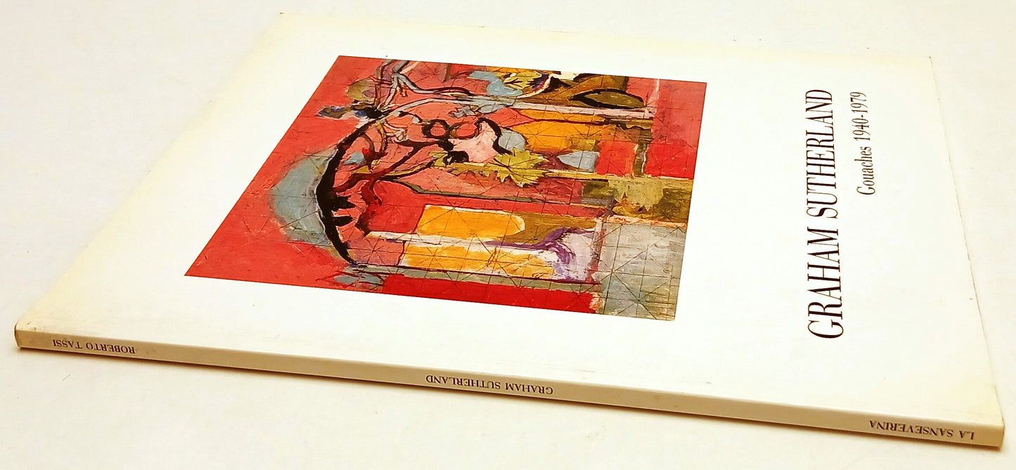 LT- GRAHAM SUTHERLAND GOUACHES 1940/1979 CATALOGO- TASSI- SANSEVERINA- B- YFS777