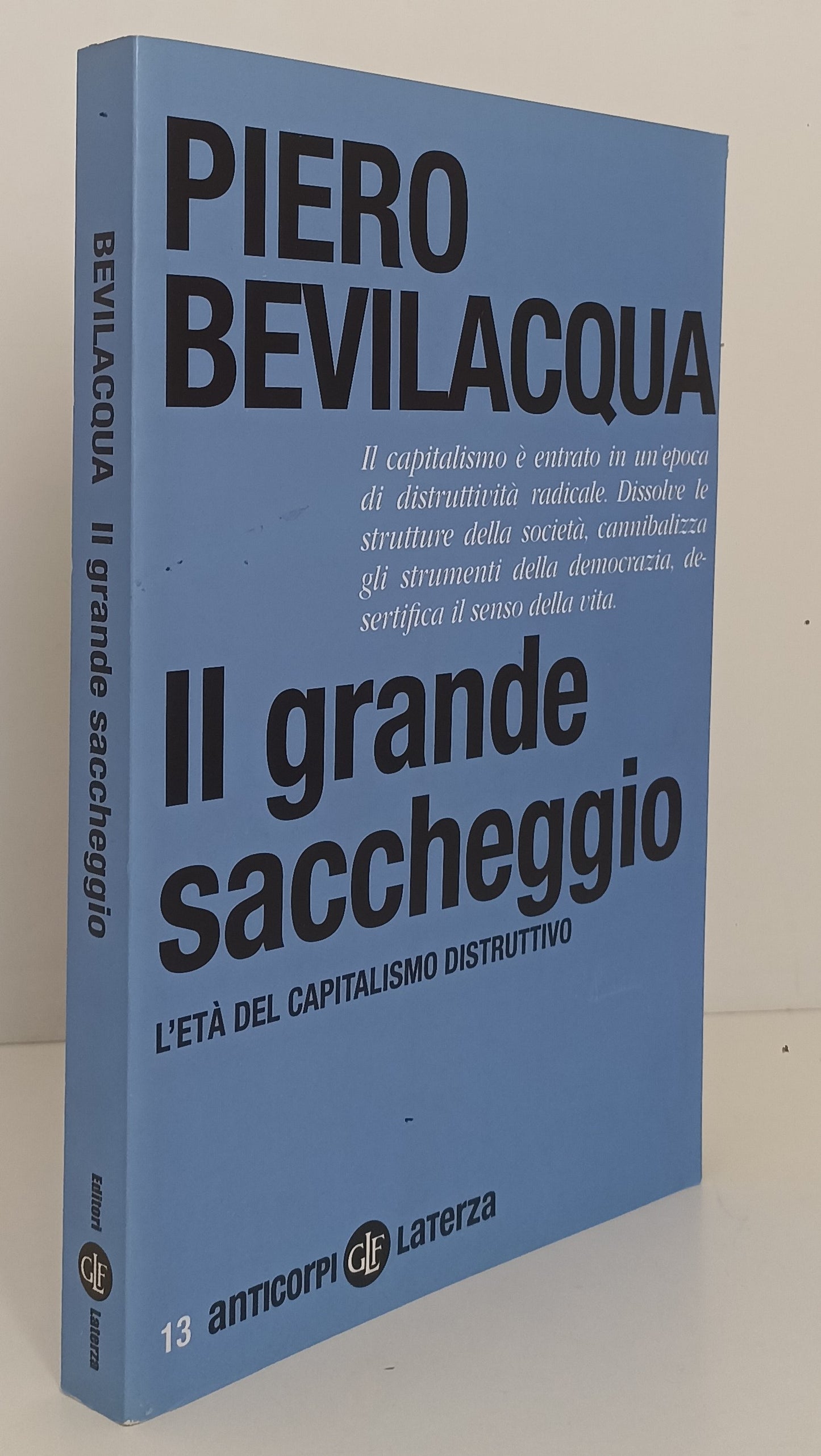 LS- IL GRANDE SACCHEGGIO - PIERO BEVILACQUA - LATERZA - ANTICORPI 13--- B- YPL17