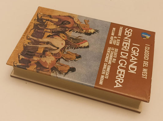LN- I GRANDI SENTIERI DI GUERRA-- LONGANESI- CLASSICI DEL WEST-- 1974- CS-XFS136