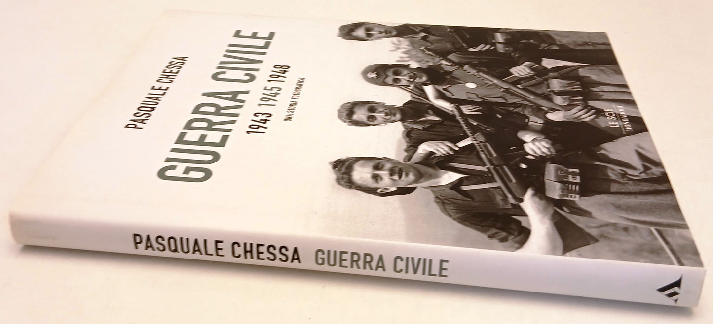 LS- GUERRA CIVILE 1943 1945 1948- PASQUALE CHIESA- MONDADORI--- 2005- CS- YFS439