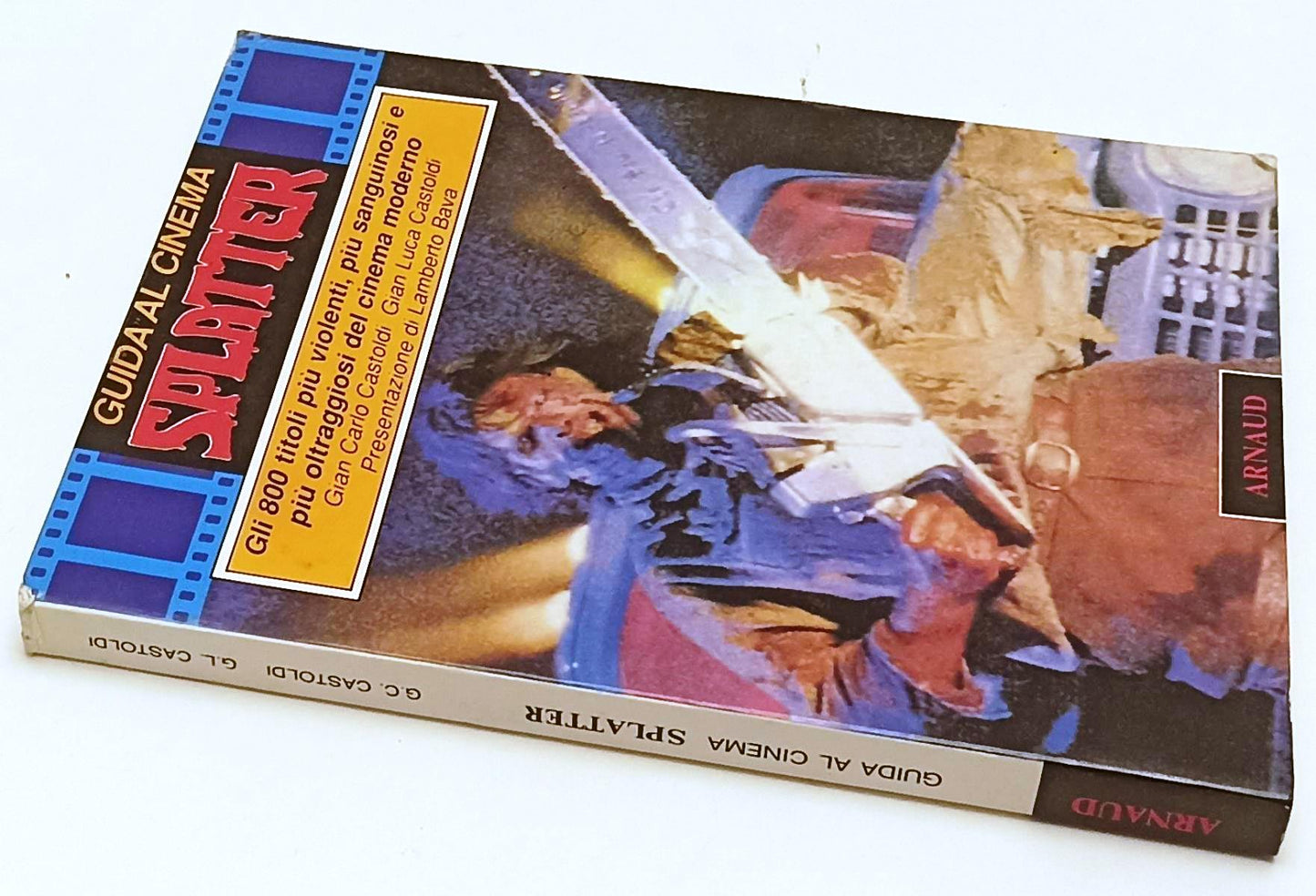 LW- GUIDA AL CINEMA SPLATTER 800 TITOLI - CASTOLDI - ARNAUD --- 1993 - B- YFS260
