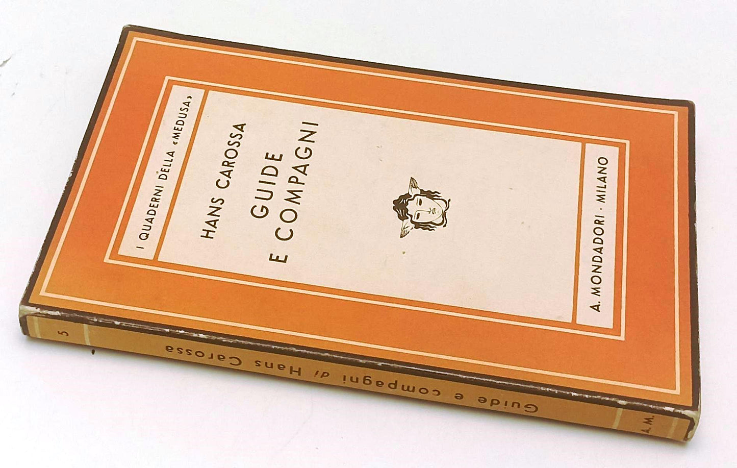 GUIDE E COMPAGNI AUTOGRAFO- HANS CAROSSA- MONDADORI- MEDUSA- 1935- B- XFS134