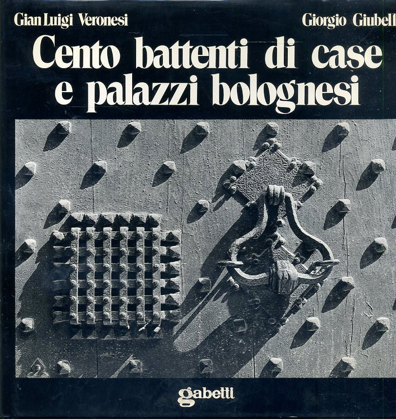 LT- CENTO BATTENTI CASE PALAZZI BOLOGNESI- VERONESI - GABELLI--- 1980- CS-YDS121