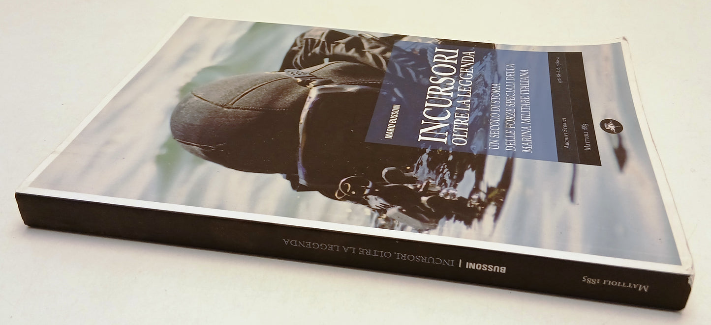 LS- INCURSORI OLTRE LA LEGGENDA - MARIO BUSSONI - MATTIOLI --- 2013 - B- YFS387