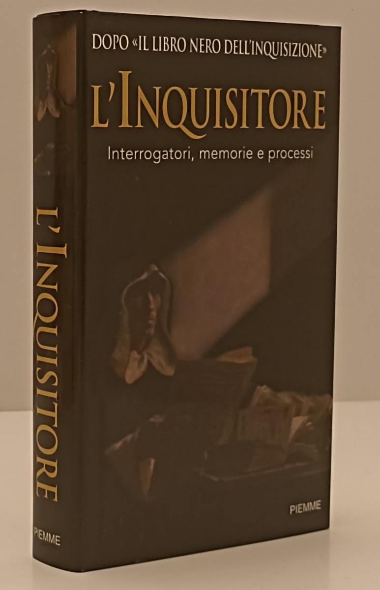 LZ- L'INQUISITORE INTERROGATORI - BENAZZI FREGUGLIA - PIEMME--- 2002- CS- YFS202