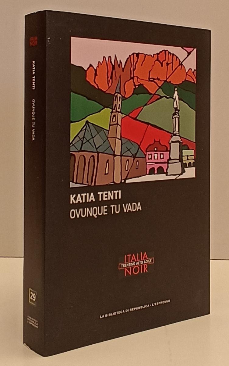 LN2- ITALIA NOIR N.29 OVUNQUE TU VADA- KATIA TENTI- BIBLIOTECA REPUBBLICA-JXS170