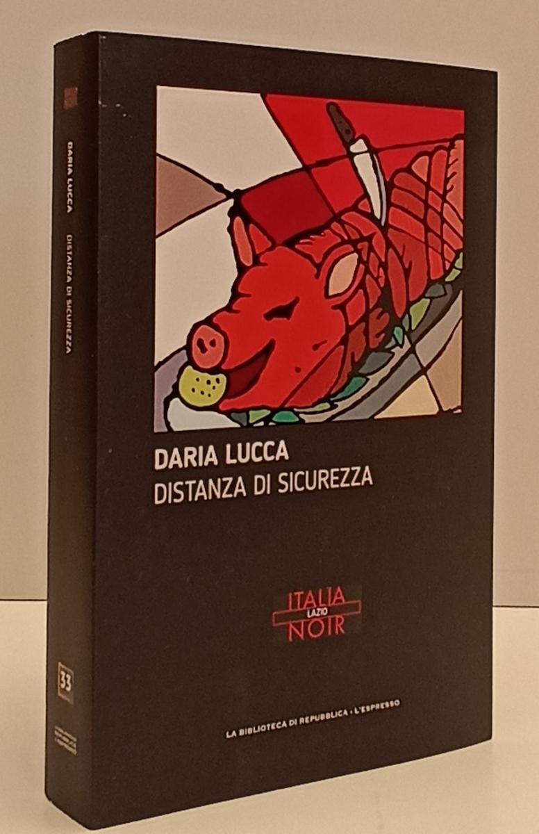 LN2- ITALIA NOIR N.33 DISTANZA DI SICUREZZA - DARIA LUCCA- REPUBBLICA- B- JXS170