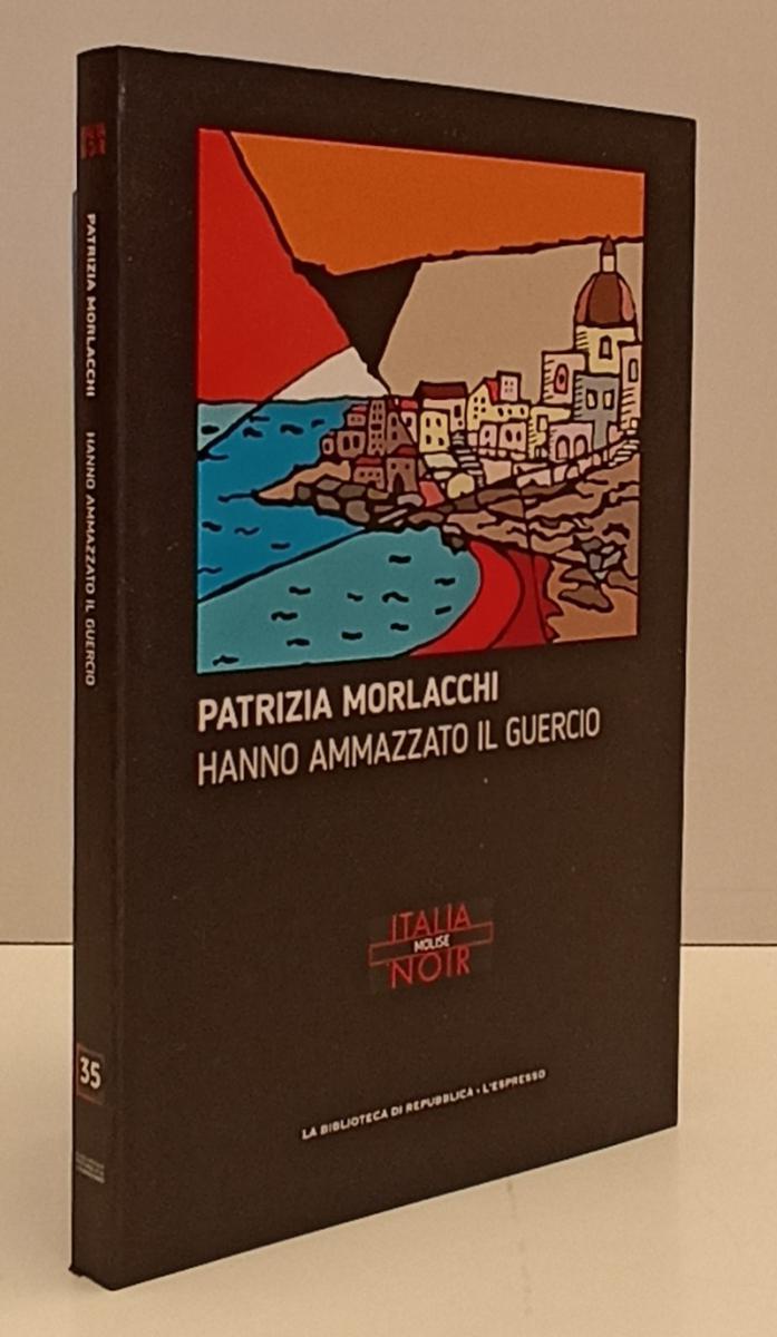 LN2- ITALIA NOIR N.35 HANNO AMMZZATO IL GUERCIO- MORLACCHI- REPUBBLICA- B-JXS170