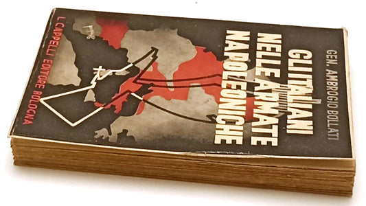 LM- GLI ITALIANI NELLE ARMATE NAPOLEONICHE- BOLLATI- CAPPELLI--- 1928- B- XFS105