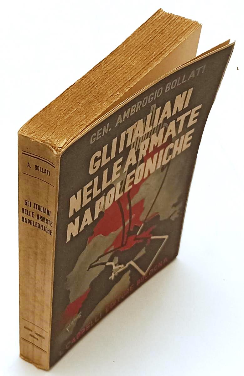 LM- GLI ITALIANI NELLE ARMATE NAPOLEONICHE- BOLLATI- CAPPELLI--- 1928- B- XFS105