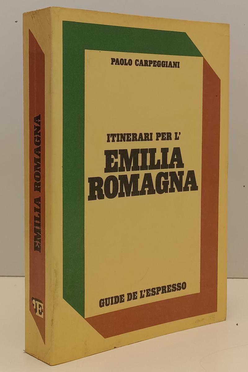 LV- ITINERARI PER L'EMILIA ROMAGNA- CARPEGGIANI- GUIDE ESPRESSO- 1982- B- YFS198