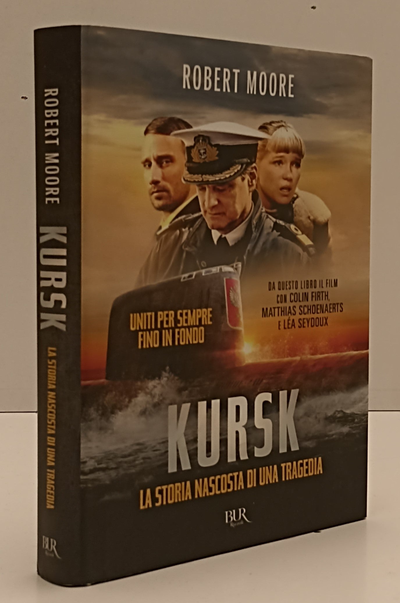 KURSK STORIA NASCOSTA TRAGEDIA- ROBERT MOORE- RIZZOLI- BUR-- 2019- CS-YFS202